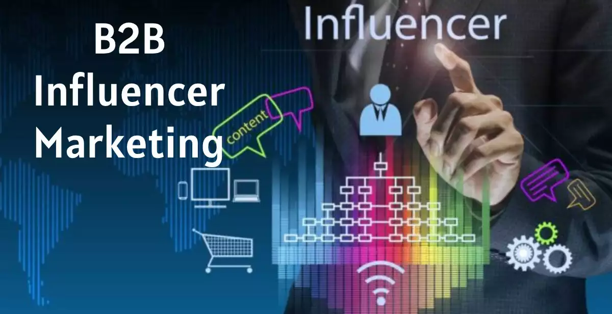 Trends B2B Influencer Marketing