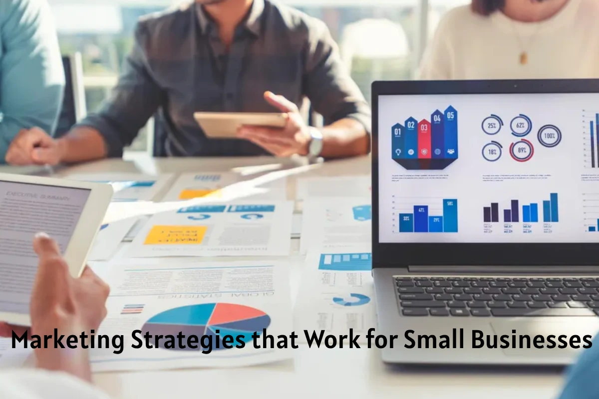 Marketing Strategies that Work for Small Businesses