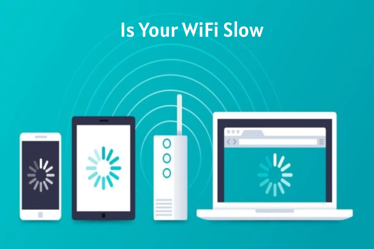 Is Your WiFi Slow