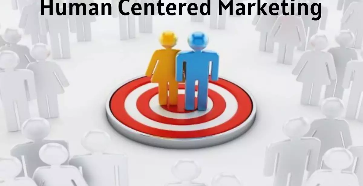 Human Centered Marketing