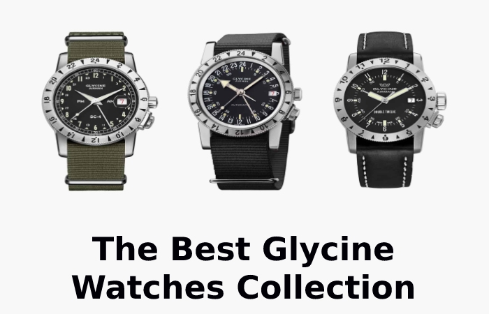 The Best Glycine Watches Collection