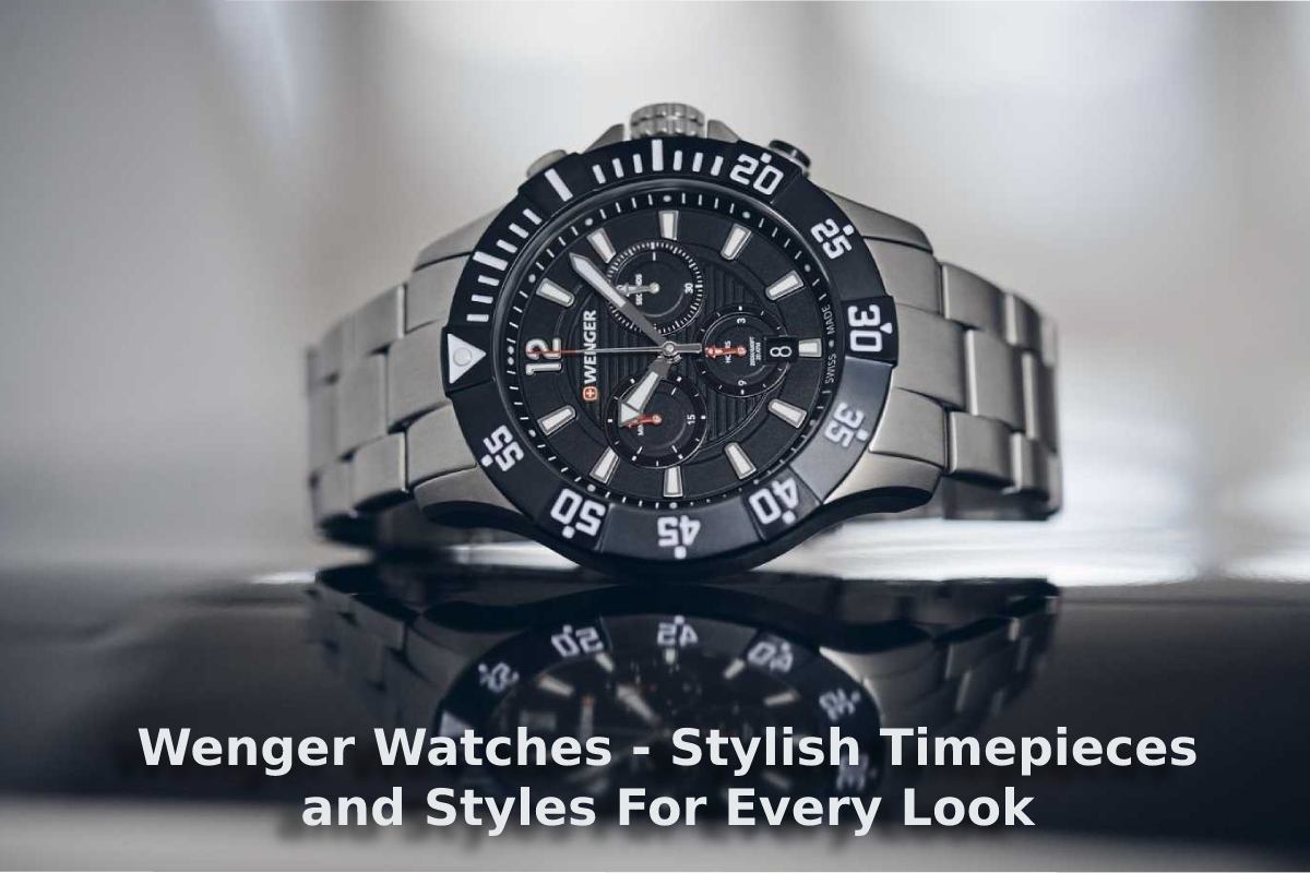Wenger Watches - Stylish Timepieces and Styles For Every Look