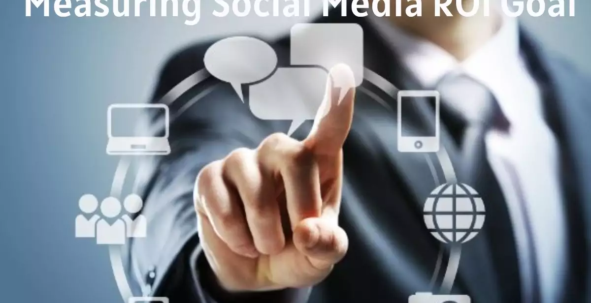 Measuring Social Media ROI Goal