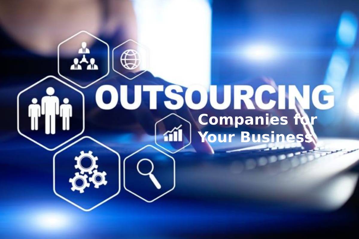 Best Outsourcing Companies for Your Business Needs