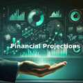Financial Projections – A Complete Guide to Financial Projections