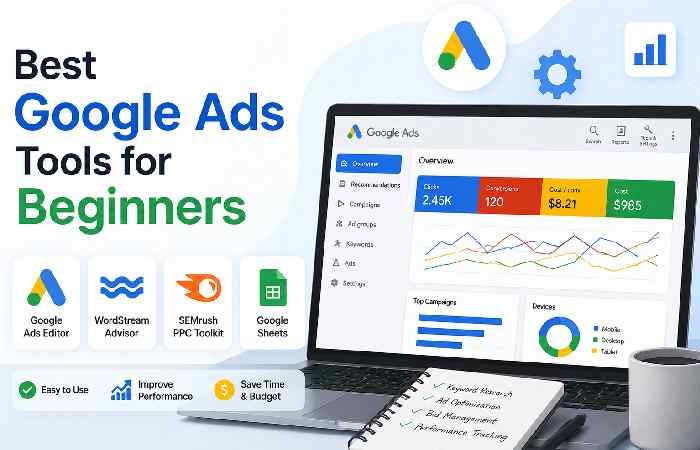 Best Google Ads Tools for Beginners